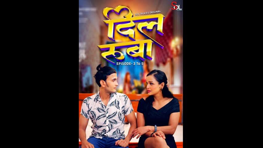 Dil Ruba Ep3-5 Soltalkies